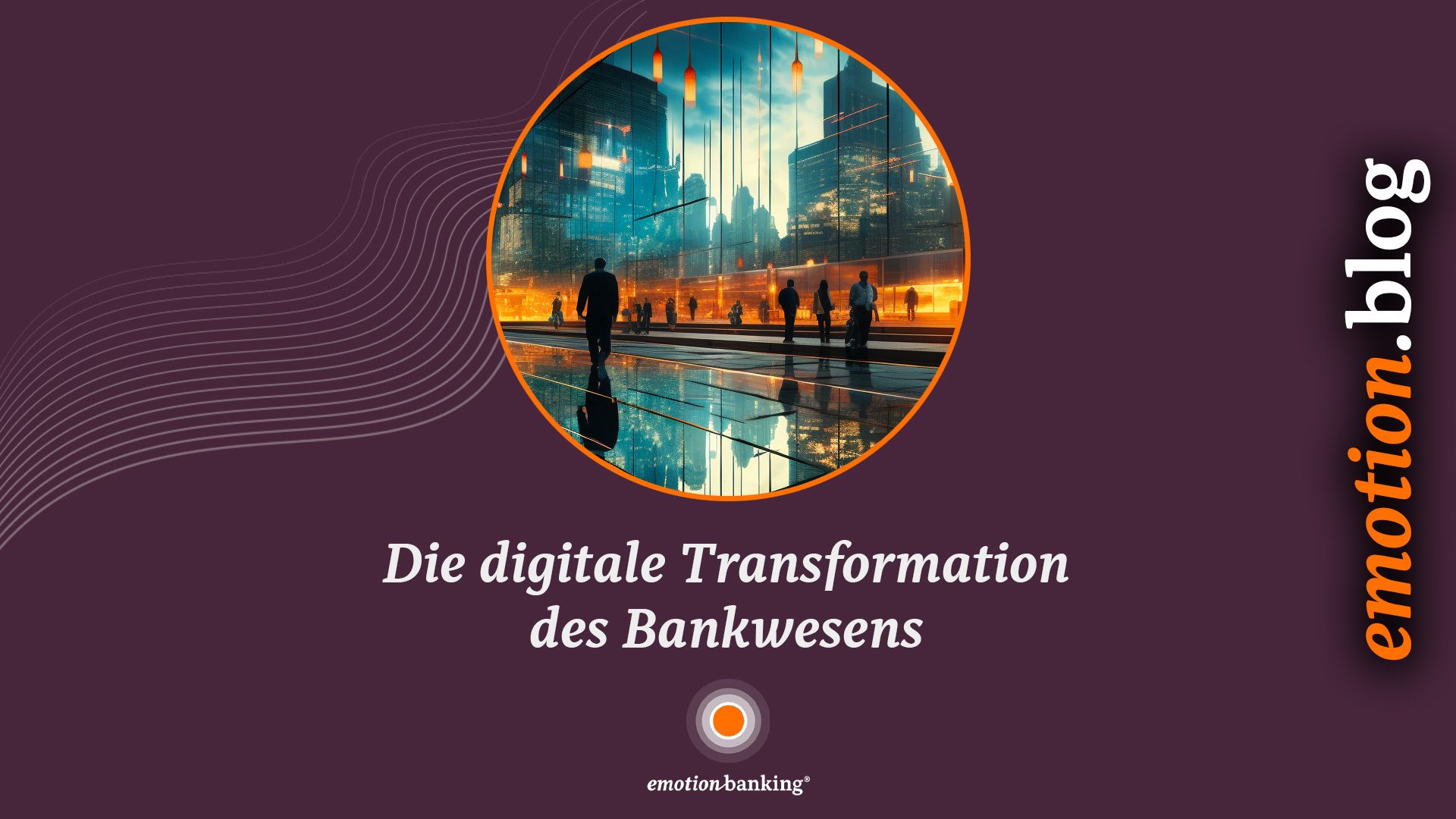 Die digitale Transformation des Bankwesens